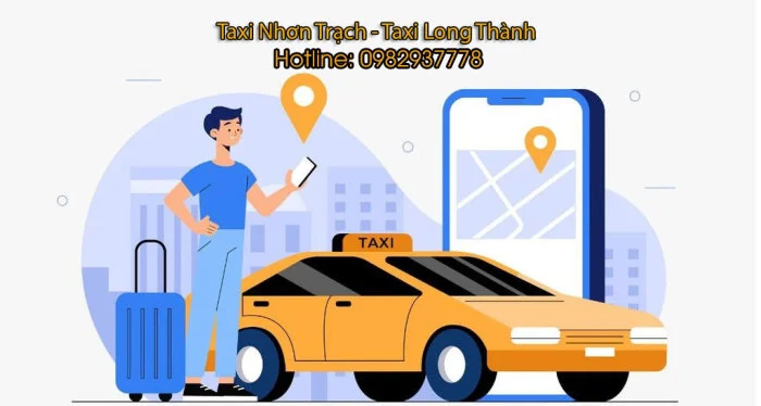 Taxi Nhơn Trạch - Taxi Long Thành tiện nghi giá rẻ bất ngờ