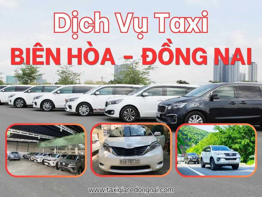 Dịch vụ Taxi Biên Hòa - Đồng Nai nhanh chóng giá rẻ
