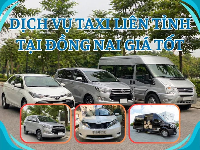 Dịch vụ taxi liên tỉnh tại Đồng Nai giá tốt